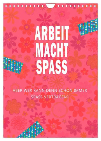Arbeit macht Spaß (Wandkalender 2027 DIN A4 hoch), CALVENDO Monatskalender