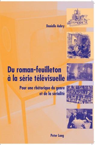 Du roman-feuilleton à la série télévisuelle
