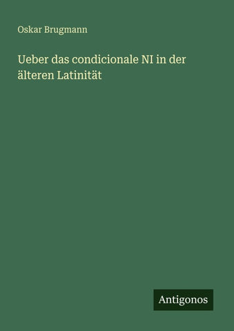 Ueber das condicionale NI in der älteren Latinität