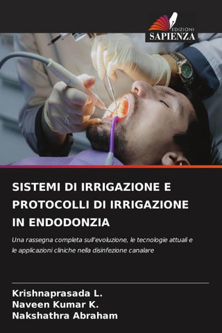 SISTEMI DI IRRIGAZIONE E PROTOCOLLI DI IRRIGAZIONE IN ENDODONZIA