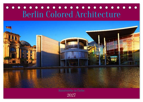 Berlin Colored Architecture (Tischkalender 2027 DIN A5 quer), CALVENDO Monatskalender