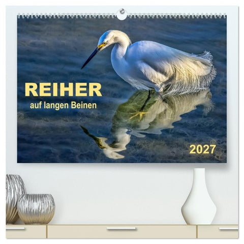 Reiher - auf langen Beinen (hochwertiger Premium Wandkalender 2027 DIN A2 quer), Kunstdruck in Hochglanz