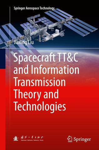 Spacecraft TT&C and Information Transmission Theory and Technologies