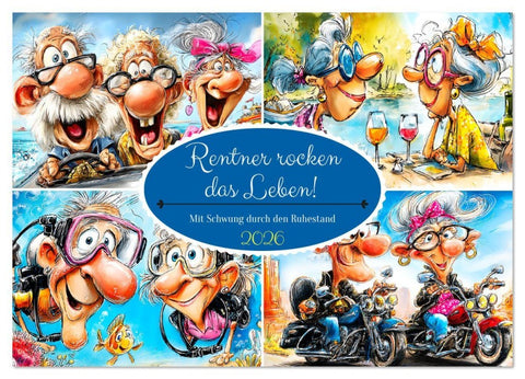 Rentner rocken das Leben! Mit Schwung durch den Ruhestand (Wandkalender 2026 DIN A4 quer), CALVENDO Monatskalender