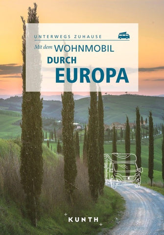 KUNTH Mit dem Wohnmobil durch Europa
