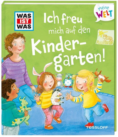 WAS IST WAS Meine Welt Band 4 Ich freu mich auf den Kindergarten!