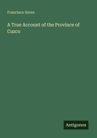 A True Account of the Province of Cuzco