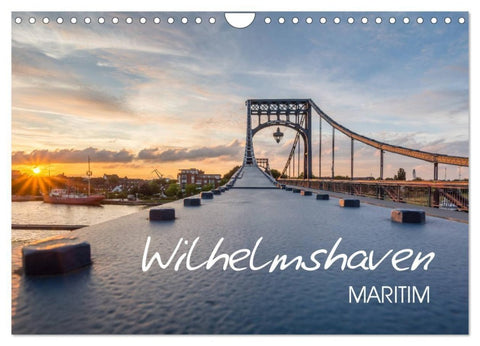Wilhelmshaven maritim (Wandkalender 2027 DIN A4 quer), CALVENDO Monatskalender