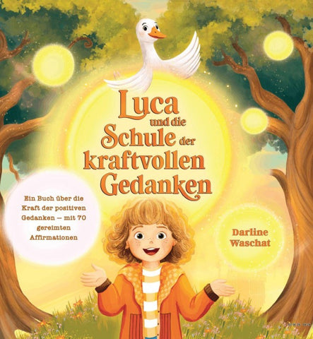LUCA UND DIE SCHULE DER KRAFTVOLLEN GEDANKEN