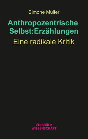 Anthropozentrische Selbst:Erzählungen