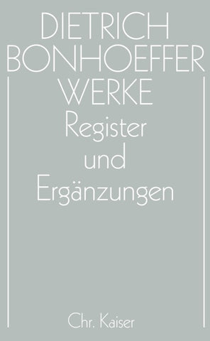 Dietrich Bonhoeffer Werke (DBW) / Register und Ergänzungen