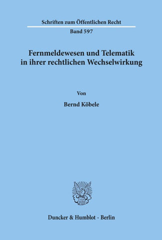 Fernmeldewesen und Telematik in ihrer rechtlichen Wechselwirkung.