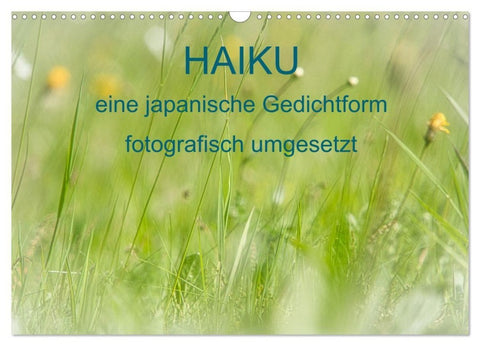 HAIKU, eine fotografische Interpretation (Wandkalender 2027 DIN A3 quer), CALVENDO Monatskalender