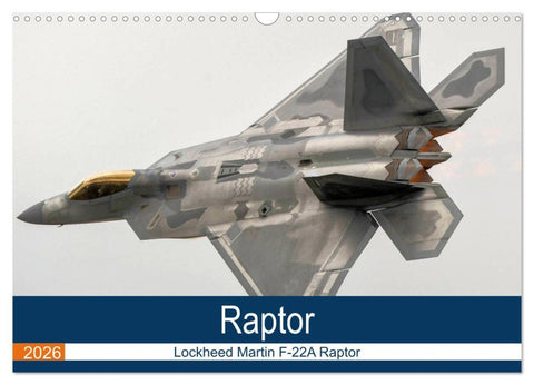 Lockheed Martin F-22A Raptor (Wall Calendar 2026 DIN A3 landscape), CALVENDO 12 Month Wall Calendar