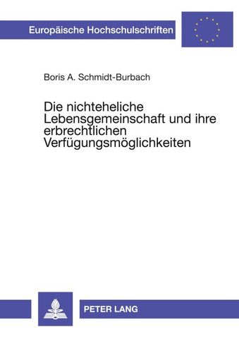 Die nichteheliche Lebensgemeinschaft und ihre erbrechtlichen Verfügungsmöglichkeiten