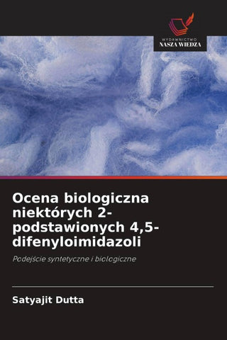 Ocena biologiczna niektórych 2-podstawionych 4,5-difenyloimidazoli