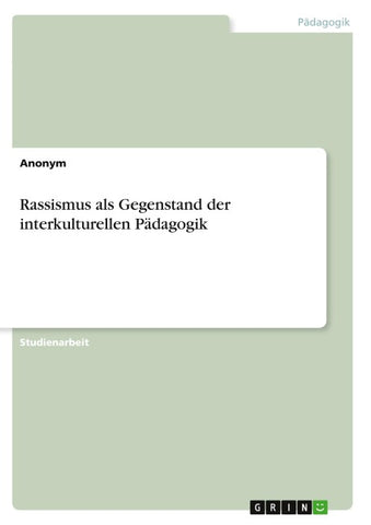 Rassismus als Gegenstand der interkulturellen Pädagogik