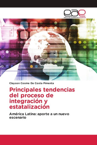 Principales tendencias del proceso de integración y estatalización