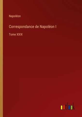 Correspondance de Napoléon I
