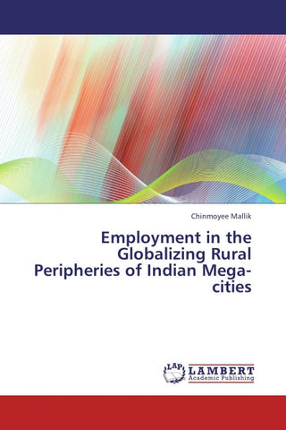 Employment in the Globalizing Rural Peripheries of Indian Mega-cities