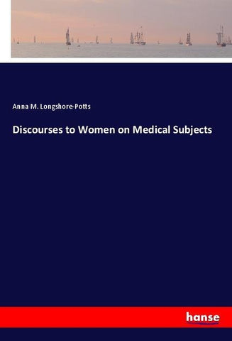 Discourses to Women on Medical Subjects