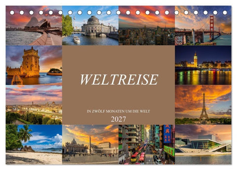 Weltreise - In zwölf Monaten um die Welt (Tischkalender 2027 DIN A5 quer), CALVENDO Monatskalender