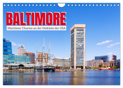 Baltimore. Maritimer Charme an der Ostküste der USA (Wandkalender 2027 DIN A4 quer), CALVENDO Monatskalender