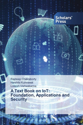 A Text Book on IoT: Foundation, Applications and Security