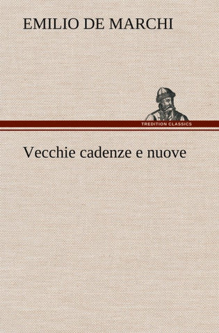 Vecchie cadenze e nuove