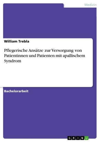 Pflegerische Ansätze zur Versorgung von Patientinnen und Patienten mit apallischem Syndrom