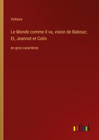 Le Monde comme il va, vision de Babouc; Et, Jeannot et Colin