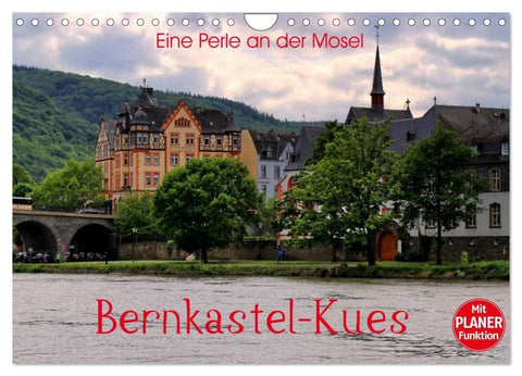 Eine Perle an der Mosel - Bernkastel-Kues (Wandkalender 2027 DIN A4 quer), CALVENDO Monatskalender