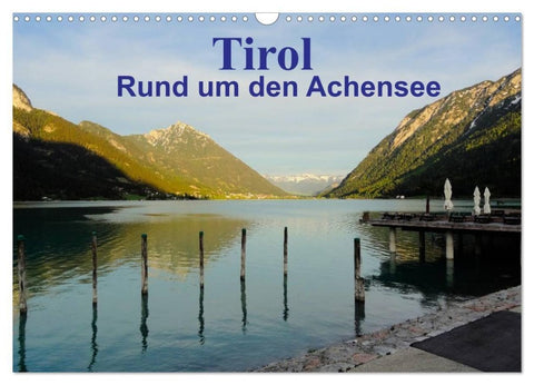 Tirol - Rund um den Achensee (Wandkalender 2027 DIN A3 quer), CALVENDO Monatskalender