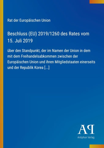 Beschluss (EU) 2019/1260 des Rates vom 15. Juli 2019
