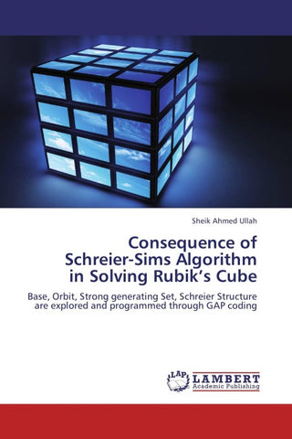 Consequence of  Schreier-Sims Algorithm  in Solving Rubik's Cube