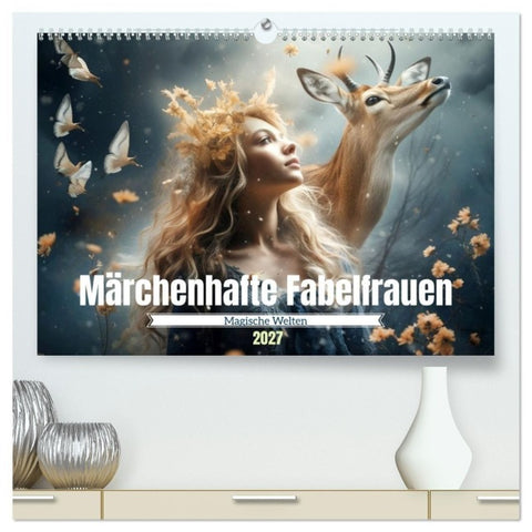 Märchenhafte Fabelfrauen (hochwertiger Premium Wandkalender 2027 DIN A2 quer), Kunstdruck in Hochglanz