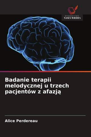 Badanie terapii melodycznej u trzech pacjentów z afazj¿