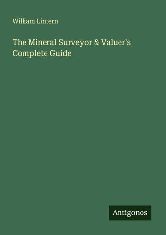 The Mineral Surveyor & Valuer's Complete Guide