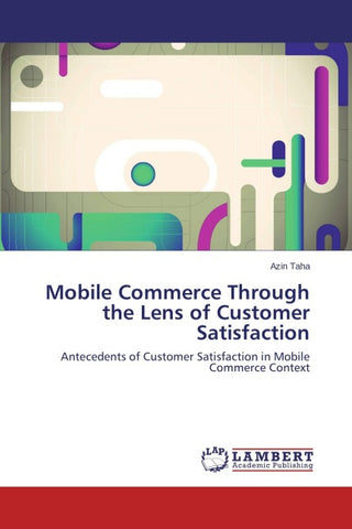 Mobile Commerce Through the Lens of Customer Satisfaction