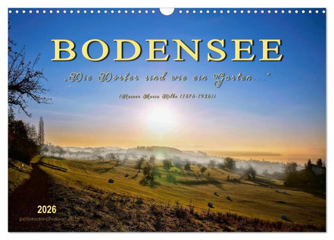 Bodensee - "Die Dörfer sind wie ein Garten ..." (Rainer Maria Rilke) (Wandkalender 2026 DIN A3 quer), CALVENDO Monatskalender
