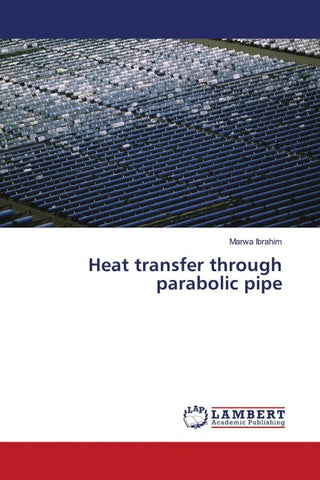 Heat transfer through parabolic pipe