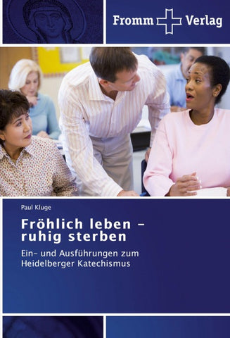 Fröhlich leben - ruhig sterben