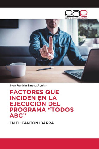 FACTORES QUE INCIDEN EN LA EJECUCIÓN DEL PROGRAMA "TODOS ABC"