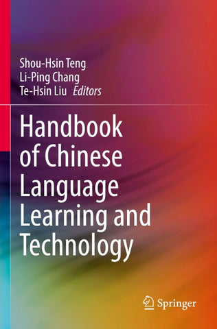 Handbook of Chinese Language Learning and Technology