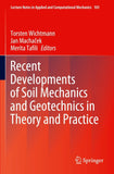 Recent Developments of Soil Mechanics and Geotechnics in Theory and Practice