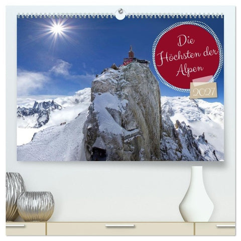 Die Höchsten der Alpen (hochwertiger Premium Wandkalender 2027 DIN A2 quer), Kunstdruck in Hochglanz