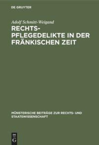 Rechtspflegedelikte in der fränkischen Zeit