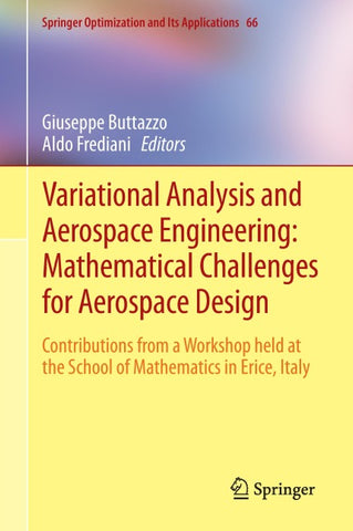 Variational Analysis and Aerospace Engineering: Mathematical Challenges for Aerospace Design