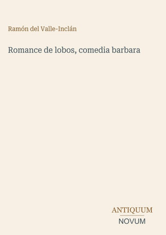 Romance de lobos, comedia barbara