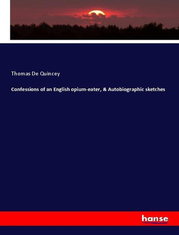 Confessions of an English opium-eater
